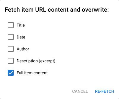 The Re-fetch content dialog, with checkboxes for Title, Date, Author, Description (excerpt) and Full item content